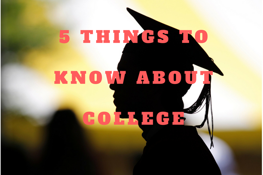 Five things you should know about college
