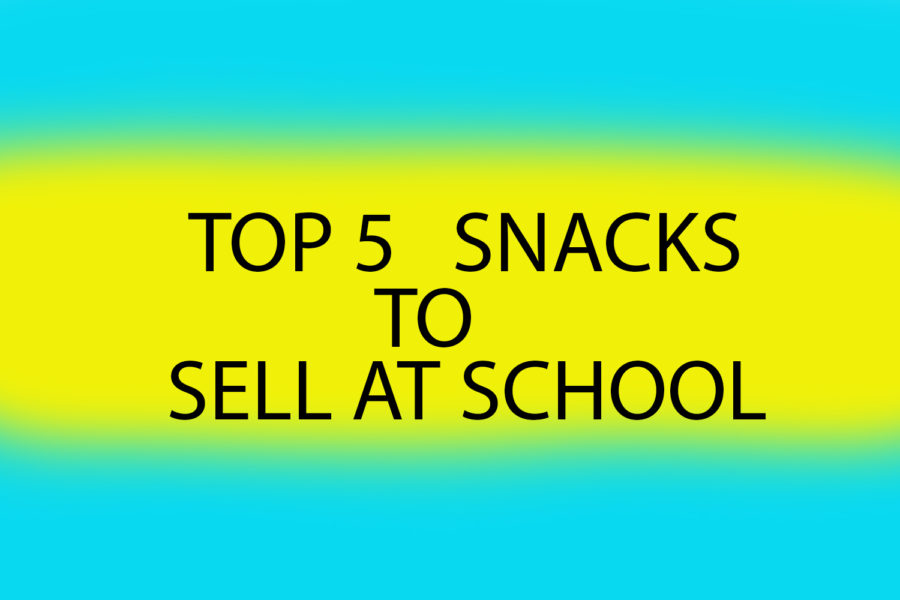 Top 5: snacks to sell at school