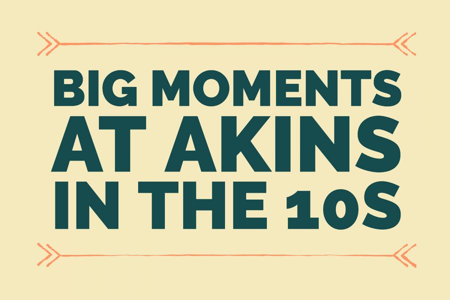 Big+moments+in+the+2010s+at+Akins