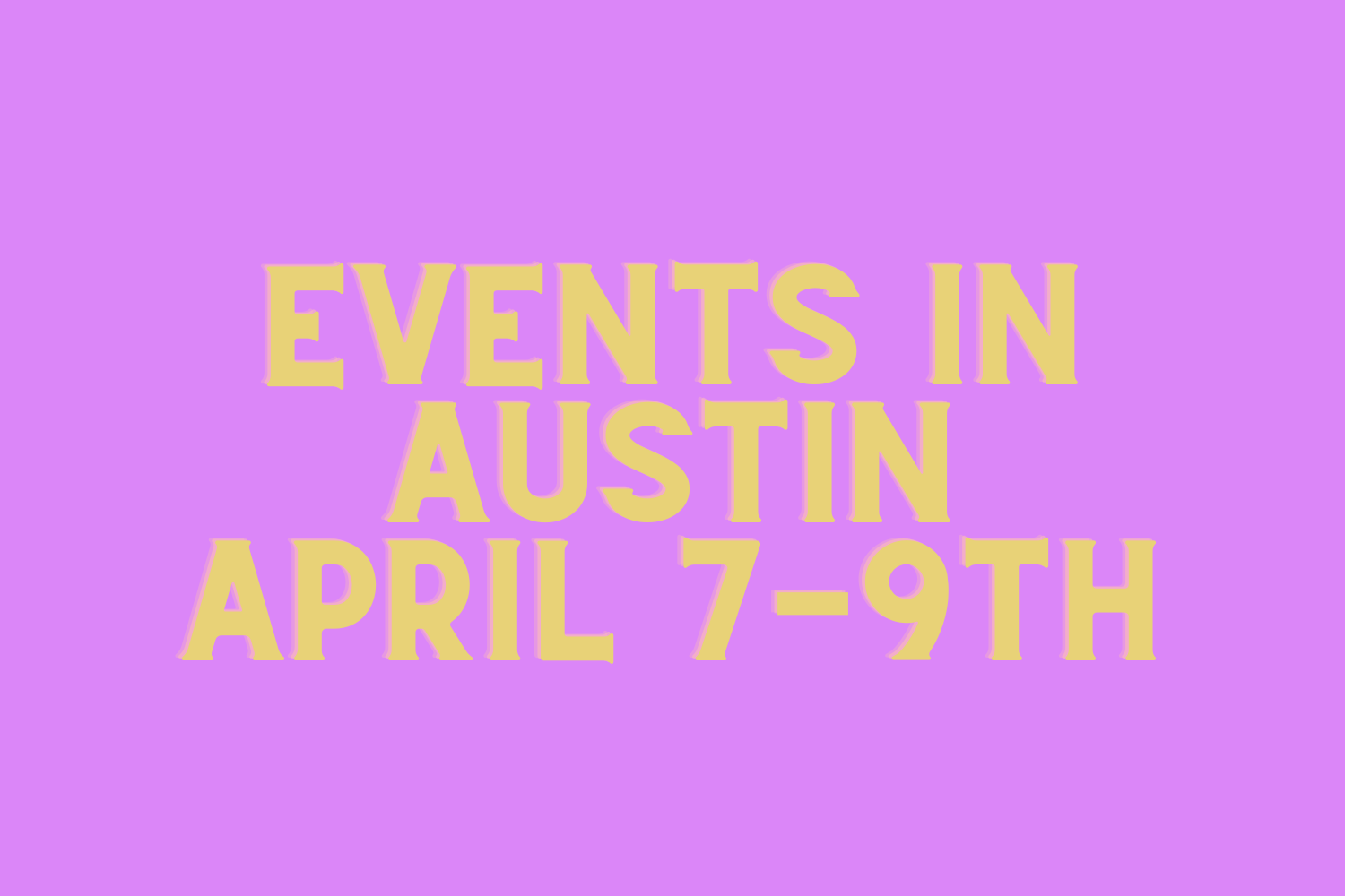 Things to do in Austin April 79th The Eagle's Eye